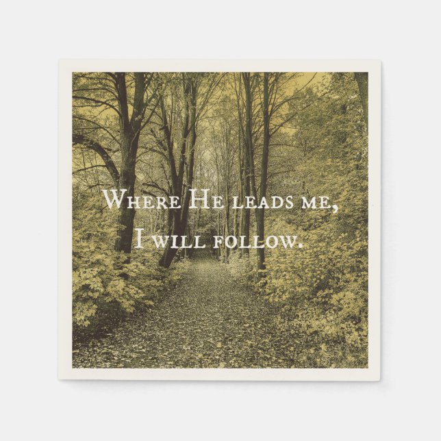 Serviette Jetable Christian Quote Where He Leads Me (Devant)