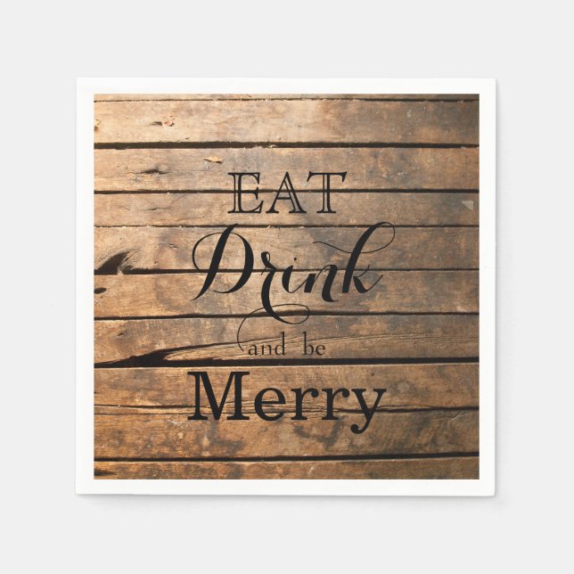 Serviette Jetable Mangez Boire et soyez Joyeux (Devant)