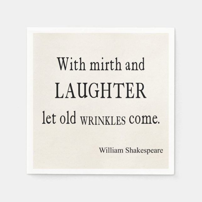 Serviette Jetable Mirth and Laughter Old Wrinkles Shakespeare Citati (Devant)