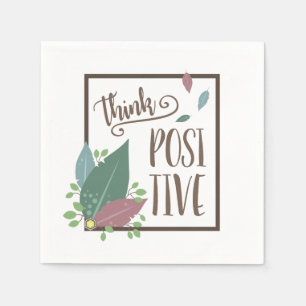 Serviette Jetable Pensez à la motivation positive des serviettes pap