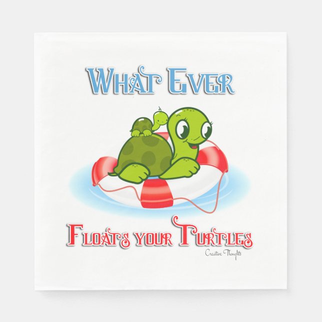 Serviette Jetable Peu importe ce qui flotte vos tortues 2 (Devant)