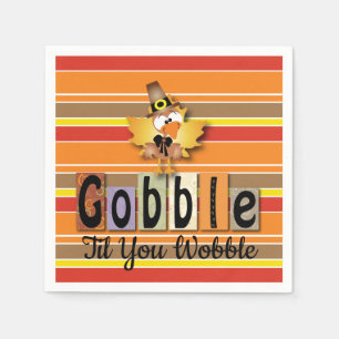 Serviette Jetable Thanksgiving Gobble Til You Wobble Turkey