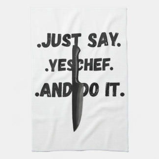 Serviette Juste Dis Oui Chef Et Faites-le
