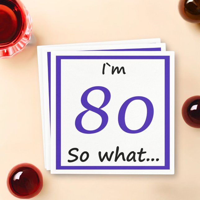 Serviettes En Papier 80e Anniversaire Drôle Je`m 80 alors que (Créateur téléchargé)