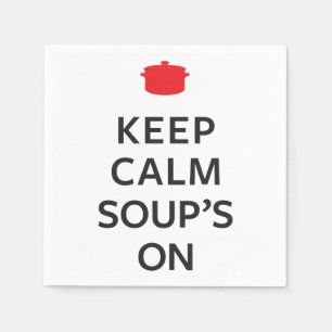 Serviettes En Papier Conservez la soupe calme dessus
