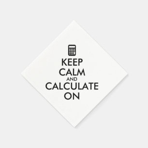 Serviettes En Papier Keep Calm and Calculate On Calculator Custom