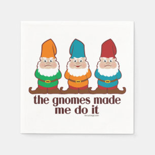 Serviettes En Papier Les gnomes m'ont incité à le faire