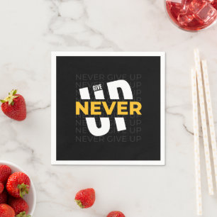 Serviettes en papier Never Give Up, cocktail stand