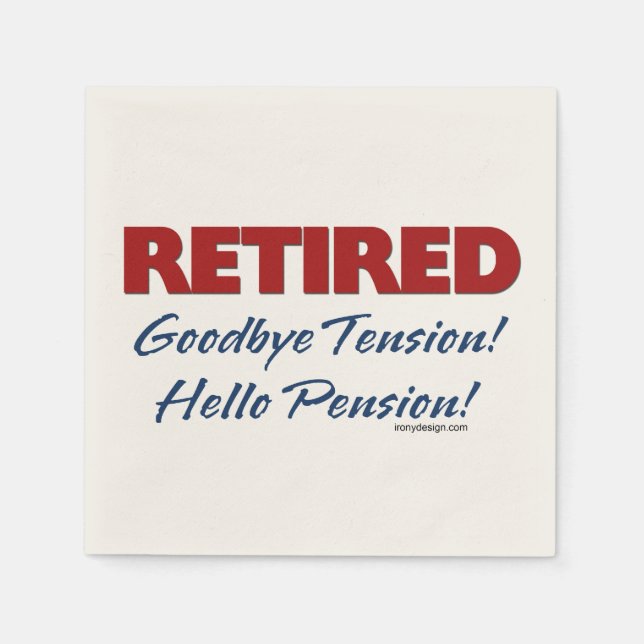 Serviettes En Papier Retraité : Adieu Tension Bonjour Pension! (Devant)