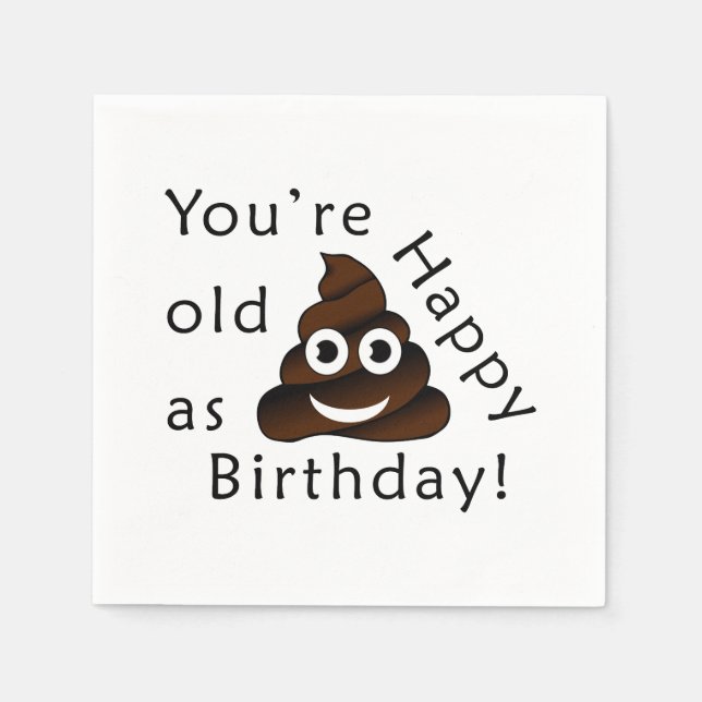 Serviettes En Papier Vous êtes vieux comme...Joyeux anniversaire | humo (Devant)