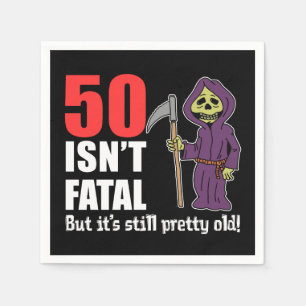 Serviettes Jetables 50 n'est pas mortel mais c'est faucheuse encore