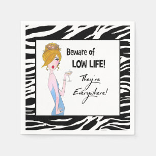Serviettes Jetables "Attention à la vie basse ! Ils sont partout !"