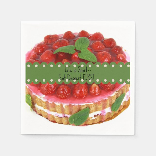 Serviettes Jetables La vie est courte...Mangez le dessert d'abord (Devant)