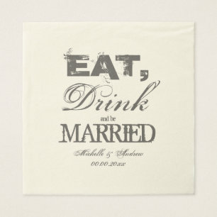 Serviettes Jetables Mangez boire et être marié déjeuner mariage servie