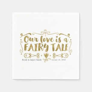 Serviettes Jetables Or NOTRE AMOUR EST UN CONTE DE FÉES Mariage Chic P