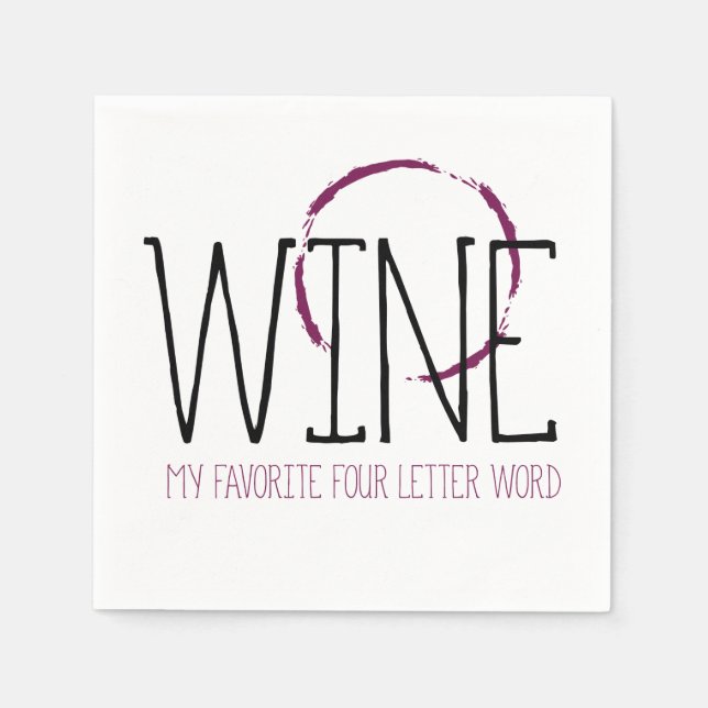Serviettes Jetables Vin Mon mot quatre lettres préféré | Cocktails (Devant)