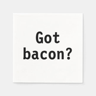 Serviettes Jetables Vous avez Bacon ?