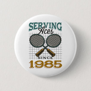 Serving Aces Since 1985 Badminton Lover 40th Birth 2 Inch Round Button