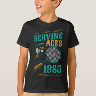 Serving Aces Since 1985 Badminton Lover 40th Birth T-Shirt