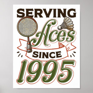 Serving Aces Since 1995 Badminton Lover 30th Birth Poster
