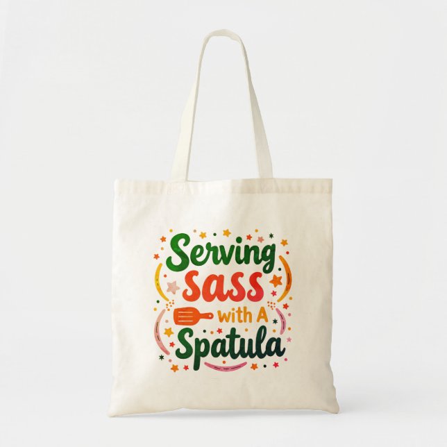 Serving Sass with a Spatula Tote Bag (Front)