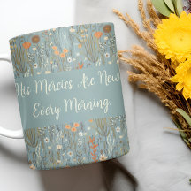 "Ses Monnaies Sont Nouvelles Chaque Matin" Mug Flo