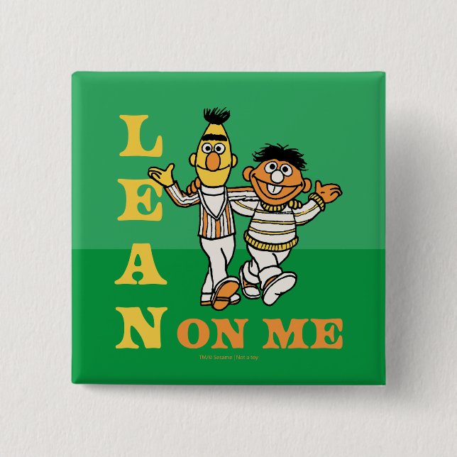 Sesame Street | Bert & Ernie Lean on Me 2 Inch Square Button (Front)
