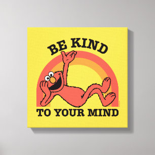 Sesame Street   Elmo Be Kind to Your Mind Canvas Print