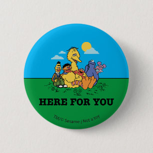 Sesame Street   Here For You 2 Inch Round Button