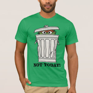 Sesame Street Oscar the Grouch Not Today! T-Shirt