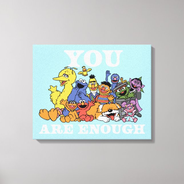 Sesame Street | You Are Enough Canvas Print (Front)