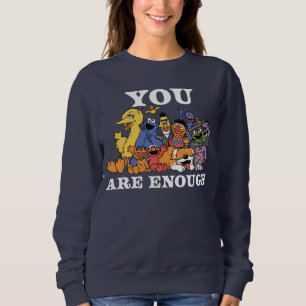 Sesame Street You Are Enough Sweatshirt