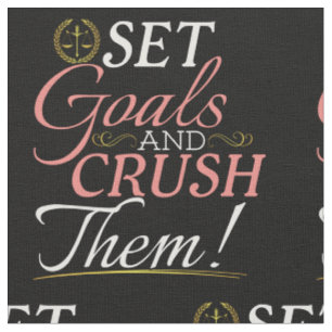 Set Goals and Crush Them Quote Fabric