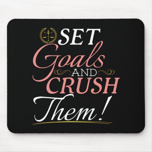 Set Goals and Crush Them Quote Mouse Pad (Front)