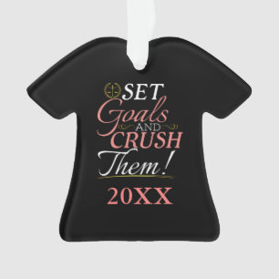 Set Goals and Crush Them Quote Ornament