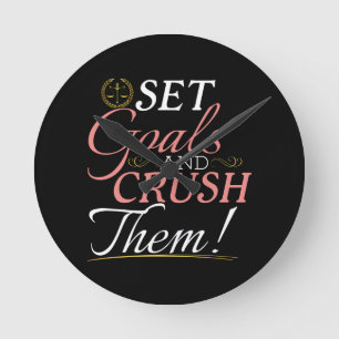 Set Goals and Crush Them Quote Round Clock