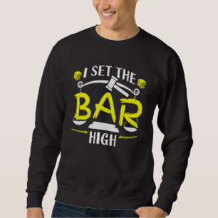 Set The Bar High Law School Graduate Attorney Lawy Sweatshirt