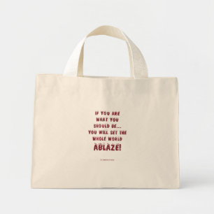 Set the World Ablaze! Mini Tote Bag