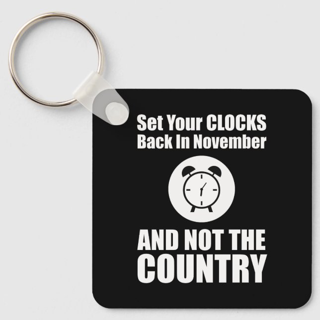 Set Your Clocks Back In November Not The Country Keychain (Front)
