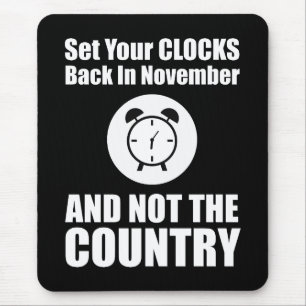 Set Your Clocks Back In November Not The Country Mouse Pad