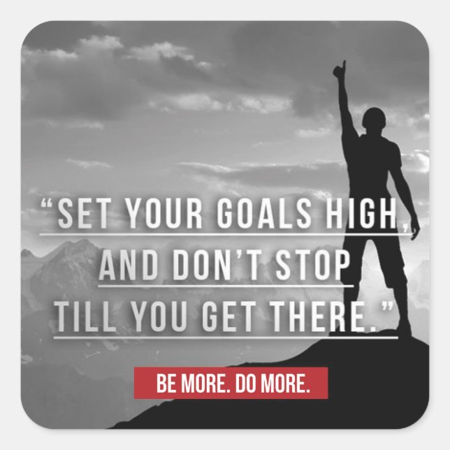 Set Your Goals High - Motivational Square Sticker (Front)