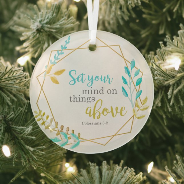 Set your mind on things above Christian chic Bible Glass Ornament (Insitu)