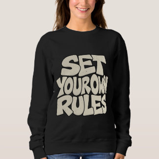  Set Your Own Rules — Independent Boss Mindset  Sweatshirt
