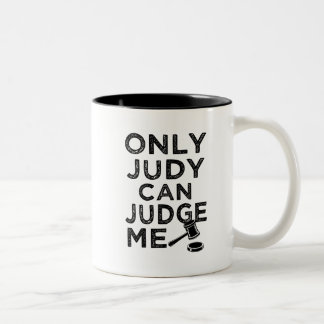 Seulement Judy peut me juger tasse drôle
