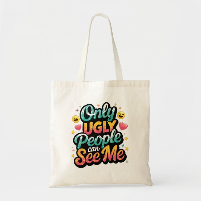 Seules les personnes moches peuvent me voir Sac fo (Devant)