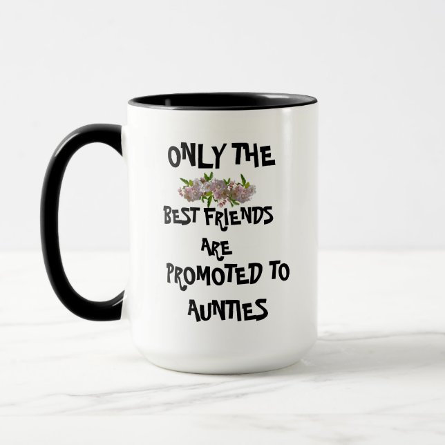 SEULS LES MEILLEURS AMIS SONT PROMUS À AUNTIES MUG (Gauche)