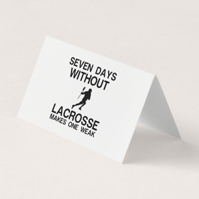 SEVEN DAYS WITHOUT LACROSSE MAKES ONE WEAK BUSINESS CARD (Front)
