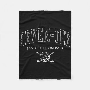 Seven Tee And Still On Par - 70th Birthday Golf Fa Fleece Blanket