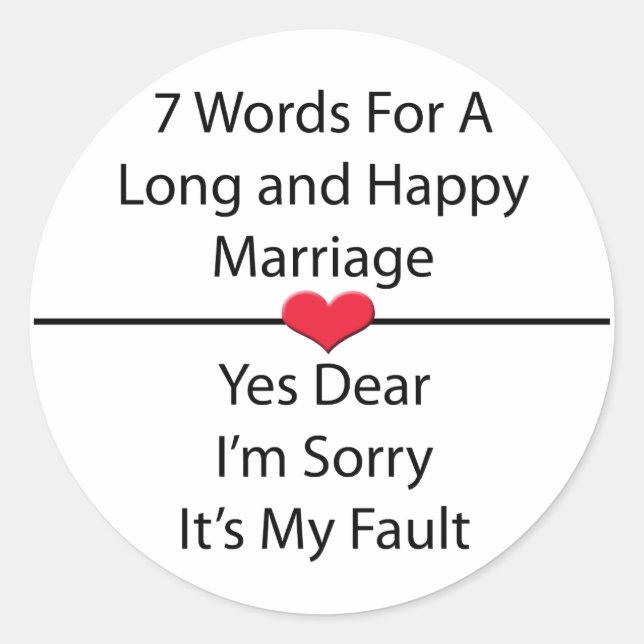 Seven Words For a Long and Happy Marriage Classic Round Sticker (Front)