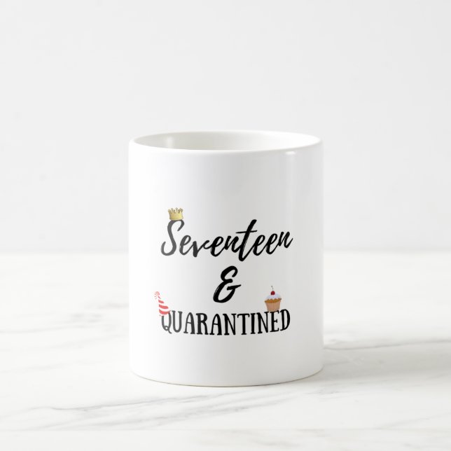 Seventeen Quarantined Birthday Gift 17 Years Old Coffee Mug (Center)